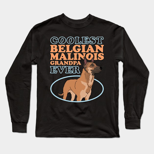 Belgian Malinois Grandpa Dog Owner Long Sleeve T-Shirt by Streetwear KKS